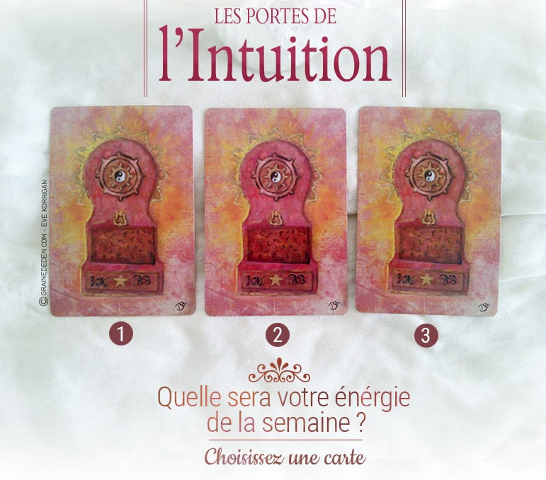 28 mars au 3 avril - Votre énergie de la semaine avec les cartes Les Portes de l'Intuition - Quelle sera votre énergie cette semaine - Graine d'Eden tarot et oracle divinatoires