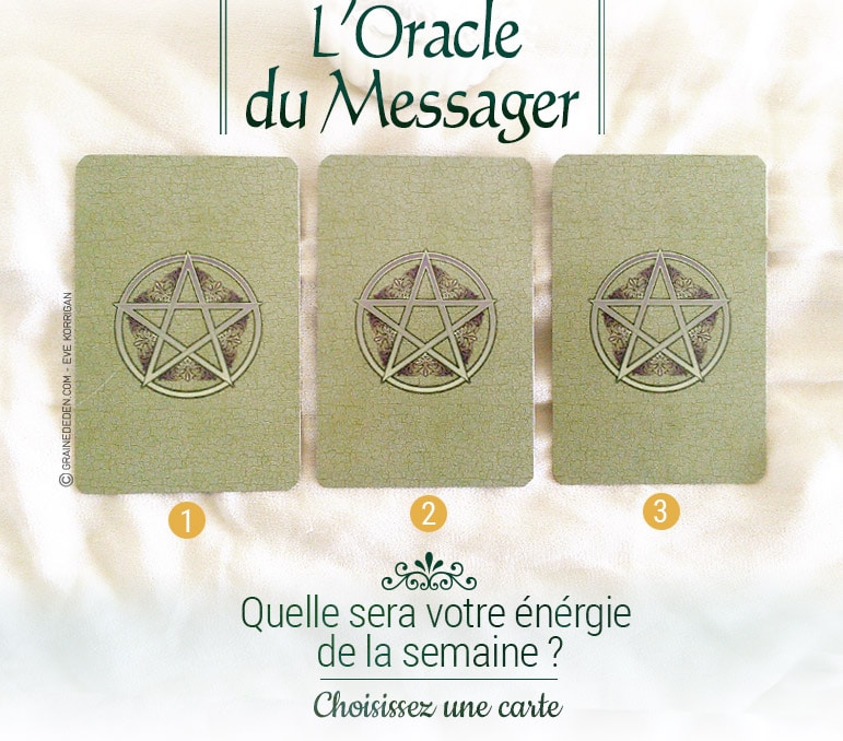 10 au 17 avril - Votre énergie de la semaine avec les cartes Oracle du Messager de Ravynne Phelan - Quelle sera votre énergie cette semaine - Graine d'Eden tarot et oracle divinatoires