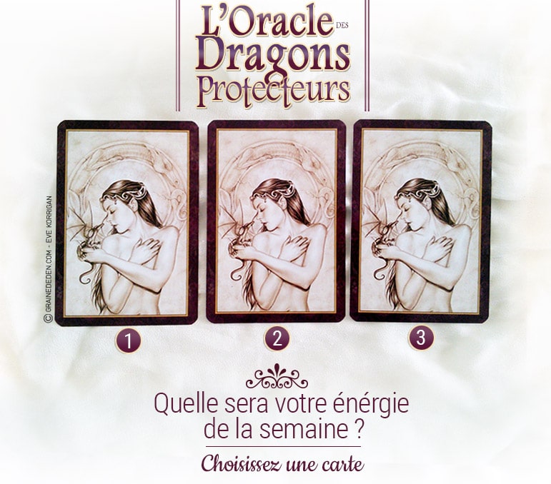 16 au 22 mai - Votre énergie de la semaine avec les cartes L'Oracle des Dragons Protecteurs de Lucy Cavendish - Quelle sera votre énergie cette semaine - Graine d'Eden tarot et oracle divinatoires