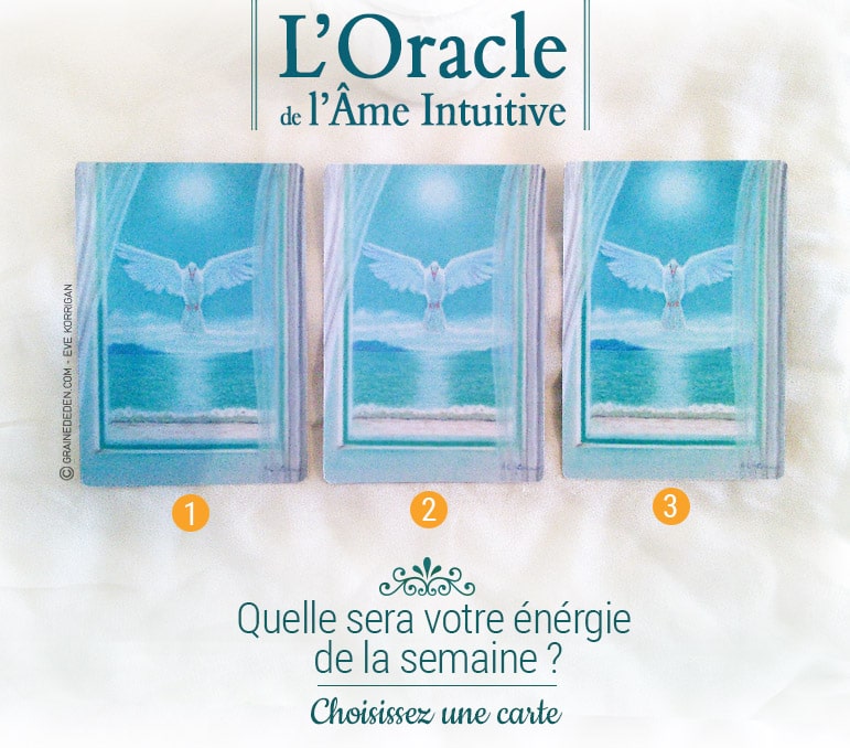 2 au 8 mai - Votre énergie de la semaine avec les cartes L'Oracle de l'âme intuitive de Lisa Williams et Marie-Chantal Martineau - Quelle sera votre énergie cette semaine - Graine d'Eden tarot et oracle divinatoires