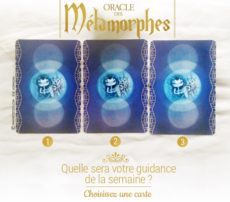 27 juin au 3 juillet - Votre guidance de la semaine avec Oracle des Métamorphes de Lucy Cavendish - Graine d'Eden Tarots et Oracles divinatoires