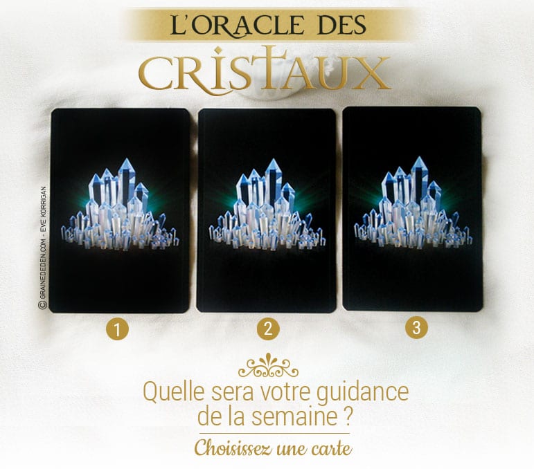 24 octobre au 30 octobre - Votre guidance de la semaine - L'Oracle des Cristaux de Toni Carmine Salerno - Graine d'Eden Tarots et Oracles divinatoires - avis, review, présentations