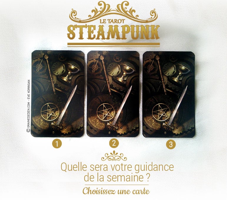 17 septembre au 23 octobre - Votre guidance de la semaine - Le Tarot Steampunk de Barbara Moore - Graine d'Eden Tarots et Oracles divinatoires - avis, review, présentations