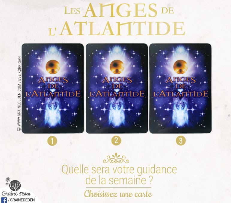 5 au 11 juin 2017 - Votre guidance de la semaine avec les Cartes Oracle Les Anges de l'Atlantide de Stewart Pearce - Graine d'Eden Tarots et Oracles divinatoires - avis, review, présentations