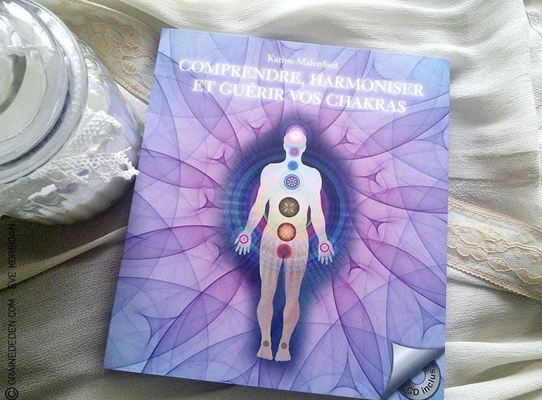 Livre Comprendre et guérir ses chakras - Graine d'Eden présentation de livre