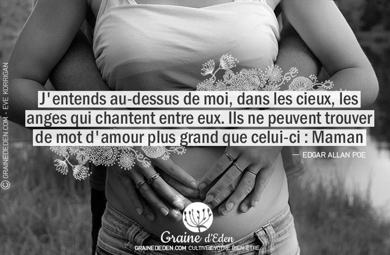 J'entends au-dessus de moi, dans les cieux, les anges qui chantent entre eux. Ils ne peuvent trouver de mot d'amour plus grand que celui-ci : Maman