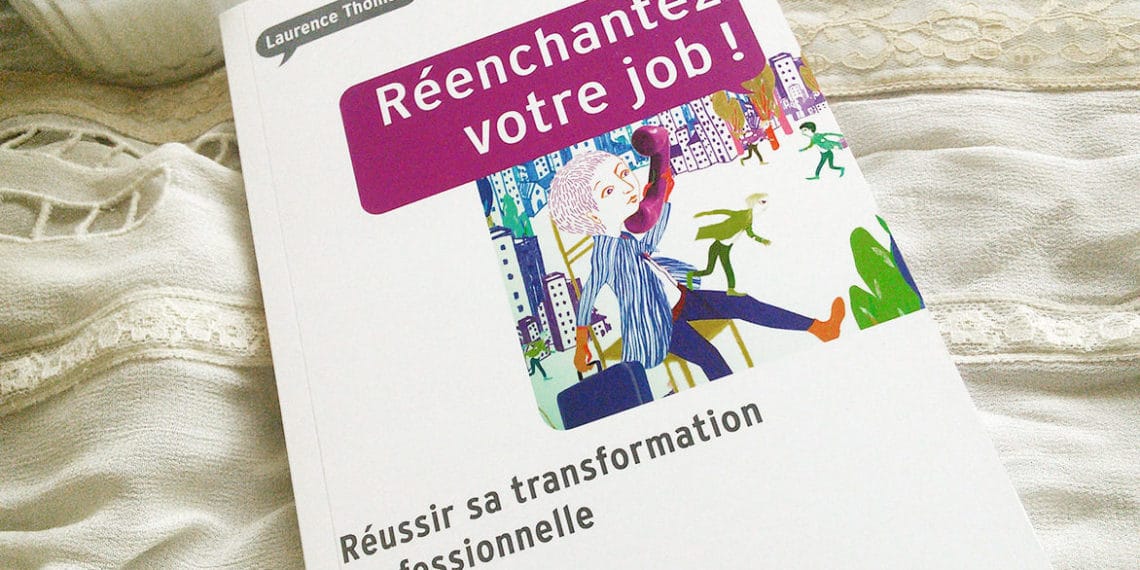 Réenchantez votre job - Présentation de livre