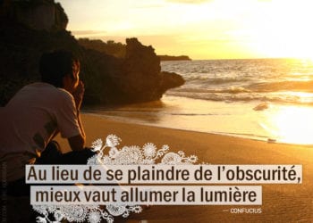 Citation - Confucius - Au lieu de se plaindre de l’obscurité ...