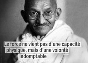 Citation - Gandhi - La force ne vient pas d'une capacité ...