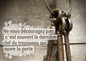 Citation - Paulo Coelho - Ne vous découragez pas c'est souvent ...