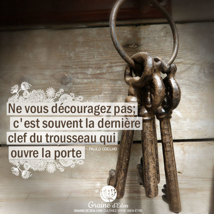 Citation - Paulo Coelho - Ne vous découragez pas c'est souvent ...