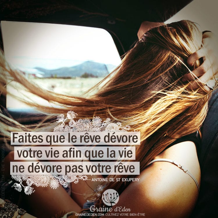 Citation - SAINT EXUPERY - Faites que le rêve dévore votre vie ...