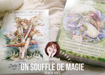 Review des cartes Un souffle de Magie - Jody Bergsma. Développement personnel pensées positives, guidance, présentations de coffrets de cartes, de Livres...