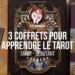 Cours de tarot gratuit - 3 coffrest de tarots divinatoires pour apprendre facilement Graine d'Eden - Eve Korrigan