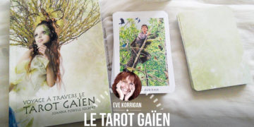 Le Tarot Gaien - Le Tarot Gaïen - Graine d'Eden, review, présentation de jeux de tarots, oracles.