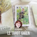 Le Tarot Gaien - Le Tarot Gaïen - Graine d'Eden, review, présentation de jeux de tarots, oracles.