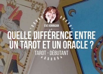 Cours de tarot gratuit - quelle différence entre un tarot et un oracle ? Graine d'Eden - Eve Korrigan