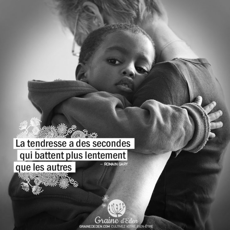 La tendresse a des secondes qui battent plus lentement que les autres. ROMAIN GARY - Graine d'Eden citation