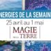 25 avril au 1 mai - Votre énergie de la semaine avec les cartes Magie de la Terre de Steven D. Farmer - Quelle sera votre énergie cette semaine - Graine d'Eden tarot et oracle divinatoires