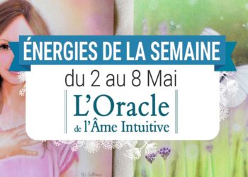 2 au 8 mai - Votre énergie de la semaine avec les cartes L'Oracle de l'âme intuitive de Lisa Williams et Marie-Chantal Martineau - Quelle sera votre énergie cette semaine - Graine d'Eden tarot et oracle divinatoires