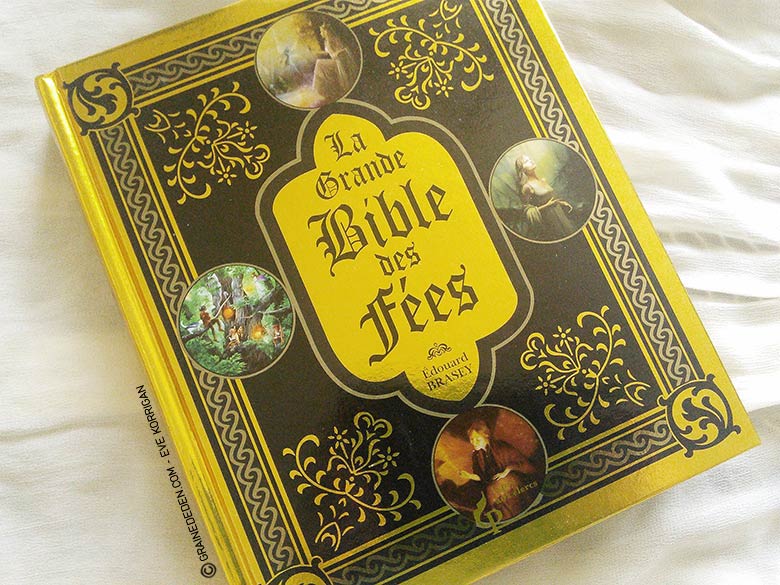 La Grande Bible des Fées de Edouerd Brasey - Graine d'Eden Tarots, Oracles divinatoires - Livres de développement personnel, spritualité