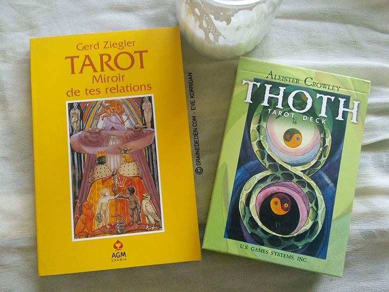 Tarot Miroir de tes relations de Gerd Ziegler et le Tarot de Thoth de Aleister Crowley - Graine d'Eden Tarots, Oracles divinatoires - Livres de développement personnel, spritualité
