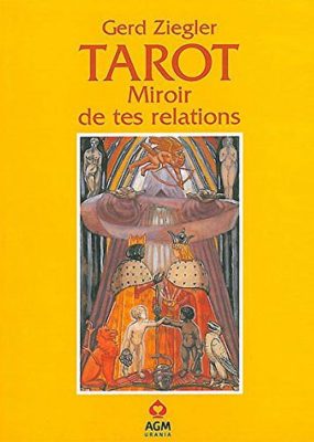 Tarot Miroir de tes relations de Gerd Ziegler - Graine d'Eden Tarots, Oracles divinatoires - Livres de développement personnel, spritualité