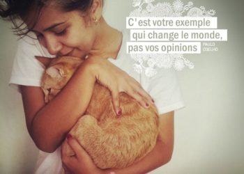 C'est votre exemple qui change le monde, pas vos opinions. PAULO COELHO - Graine d'Eden Citation