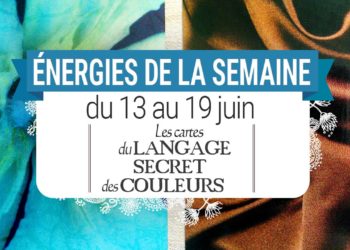 13 au 19 juin - Votre guidance de la semaine avec les cartes du Langage Secret des Couleurs de Inna Segal - Quelle sera votre énergie cette semaine - Graine d'Eden tarot et oracle divinatoires