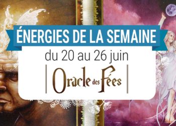 20 au 26 juin - Votre guidance de la semaine avec Oracle des fées de Lucy Cavendish - Graine d'Eden Tarots et Oracles divinatoires