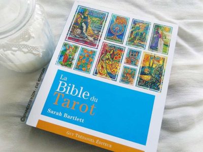 Review La Bible du Tarot de Sarah Bartlett - Graine d'Eden Développement personnel, spiritualité, guidance, livres, oracles et tarots divinatoires - La bibliothèque des Tarots