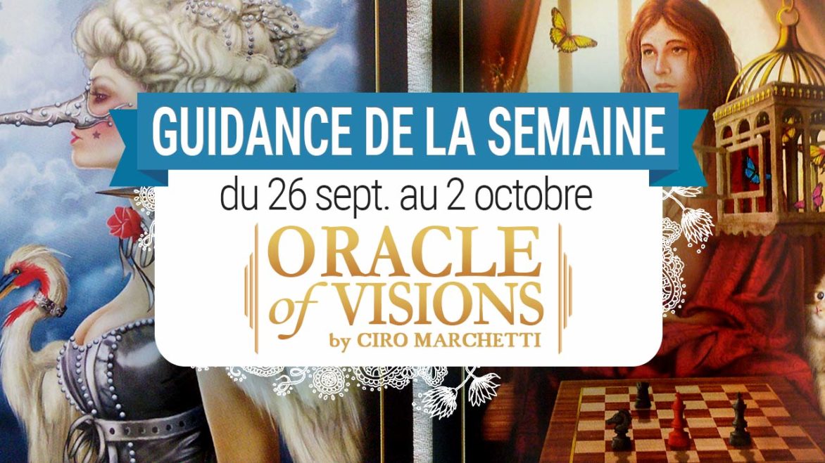 26 septembre au 2 octobre - Votre guidance de la semaine avec Oracle of Visions de Ciro Marchetti - Graine d'Eden Tarots et Oracles divinatoires - avis, review, présentations