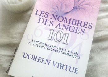 Review du livre Les Nombres des Anges 101 de Doreen Virtue - Graine d'Eden Développement personnel, spiritualité, guidance, livres, oracles et tarots divinatoires - Avis et présentations