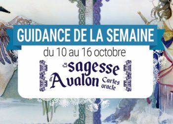 10 au 16 octobre - Votre guidance de la semaine - Votre guidance de la semaine avec les cartes Oracle La Sagesse d'Aavalon de Colette Baron-Reid - Graine d'Eden Tarots et Oracles divinatoires - avis, review, présentations