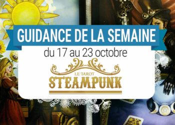 17 septembre au 23 octobre - Votre guidance de la semaine - Le Tarot Steampunk de Barbara Moore - Graine d'Eden Tarots et Oracles divinatoires - avis, review, présentations