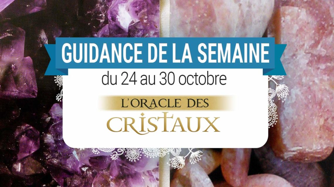 24 octobre au 30 octobre - Votre guidance de la semaine - L'Oracle des Cristaux de Toni Carmine Salerno - Graine d'Eden Tarots et Oracles divinatoires - avis, review, présentations