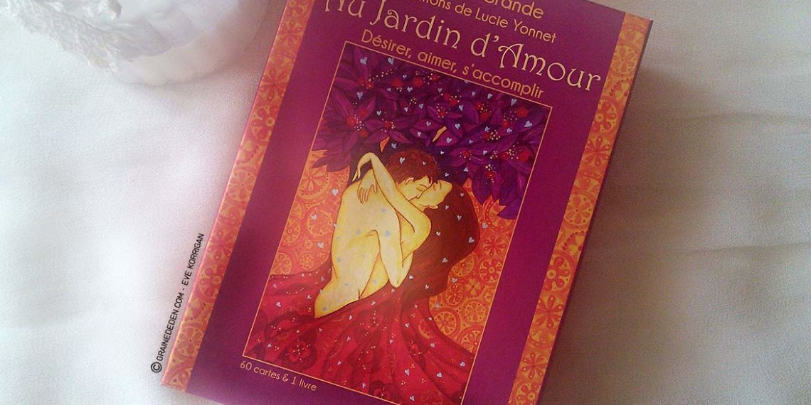 Au Jardin d'Amour de Monique Grande - Graine d'Eden Développement personnel, spiritualité, tarots et oracles divinatoires, Bibliothèques des Oracles, avis, présentation, review