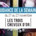 21 au 27 novembre - Votre guidance de la semaine avec Le jeu Les trois cheveux d'Or de Sabine Dewulf - Graine d'Eden Tarots et Oracles divinatoires - avis, review, présentations