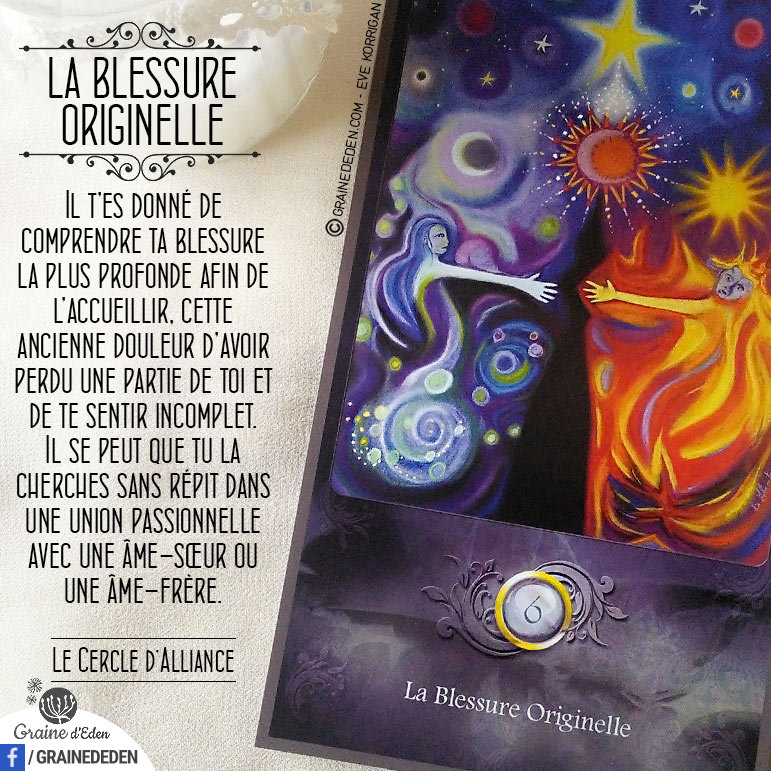 Le Cercle d'Alliance - carte La Blessure Originelle - Graine d'Eden Développement personnel, spiritualité, tarots et oracles divinatoires, Bibliothèques des Oracles, avis, présentation, review