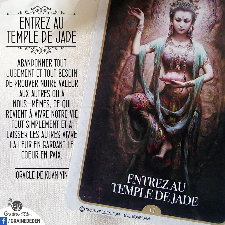 L'Oracle de Kuan Yin - Carte Entrez au Temple de Jade - Conflits et Paix - Graine d'Eden Développement personnel, spiritualité, tarots et oracles divinatoires, Bibliothèques des Oracles, avis, présentation, review