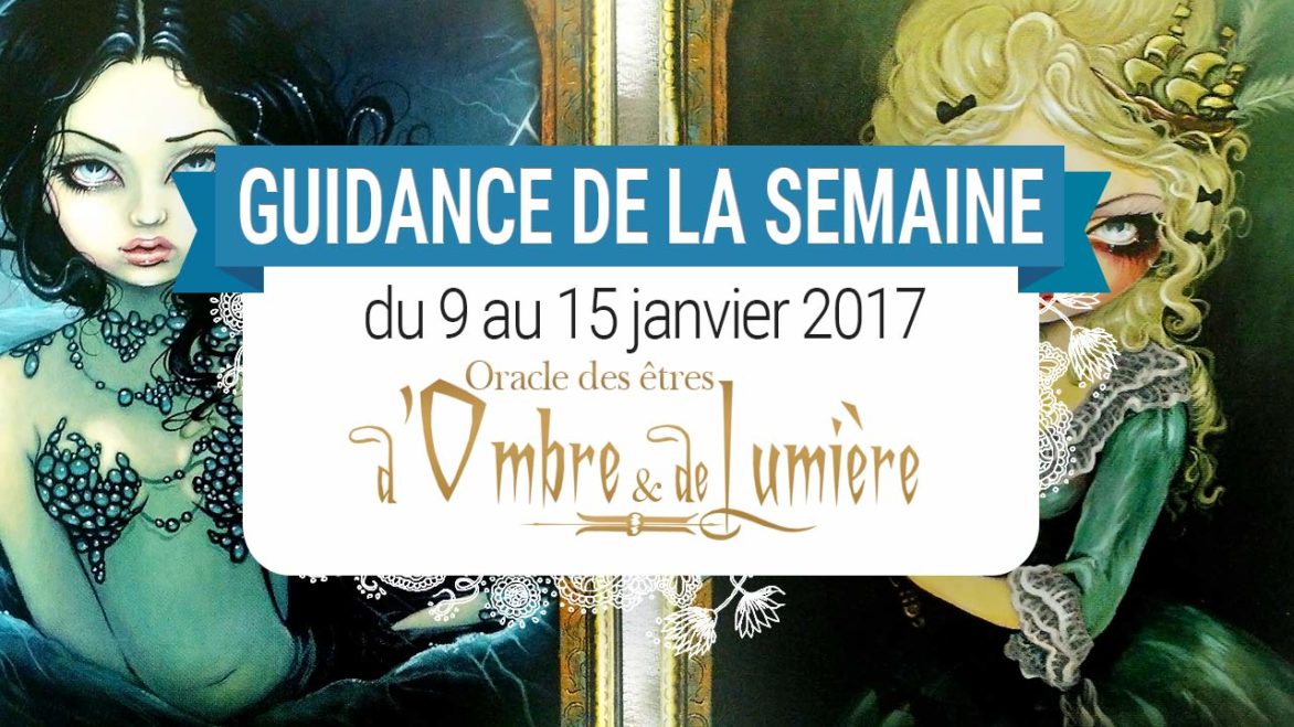 9 au 15 janvier 2017 - Votre guidance de la semaine avec l'Oracle des êtres d'ombre et de lumiere de Lucy Cavendish - Graine d'Eden Tarots et Oracles divinatoires - avis, review, présentations