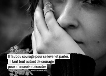 Il faut du courage pour se lever et parler. Il faut tout autant de courage pour s'asseoir et écouter. - WINSTON CHURCHILL - Graine d'Eden Citation