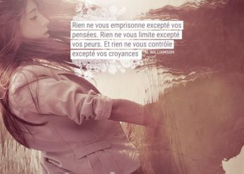 Rien ne vous emprisonne excepté vos pensées. Rien ne vous limite excepté vos peurs. Et rien ne vous contrôle excepté vos croyances. M. WILLIAMSON - Graine d'Eden Citation