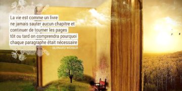 La vie est comme un livre : ne jamais sauter aucun chapitre et continuer de tourner les pages, tôt ou tard on comprendra pourquoi chaque paragraphe était nécessaire. BERNARD WERBER - Graine d'Eden Citations