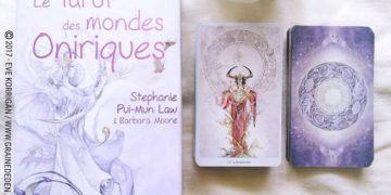 Le Tarot des Mondes Oniriques de Stephanie Pui-Mun Law et Barbara Moore - Graine d'Eden Développement personnel, spiritualité, tarots et oracles divinatoires, Bibliothèques des Oracles, avis, présentation, review , revue
