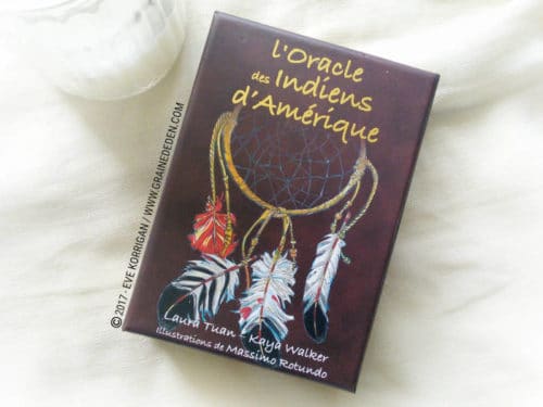 L'Oracle des Indiens d'Amérique de Laura Tuan - Découvrez cet Oracle dans la Bibliothèque des Oracles divinatoires. - Graine d'Eden Développement personnel, spiritualité, tarots et oracles divinatoires, Bibliothèques des Oracles, avis, présentation, review , revue