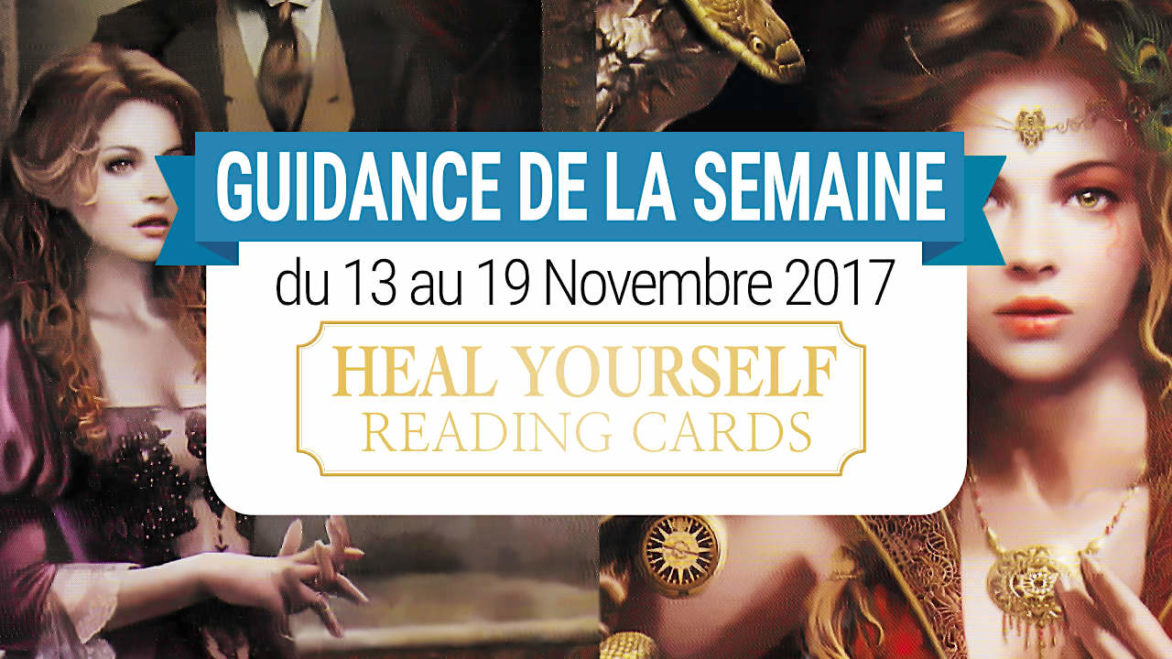 13 au 19 Novembre 2017 - Votre guidance de la semaine avec les Cartes Heal Yourself reading Cards de Inna Segal - Graine d'Eden Eve Korrigan - Développement personnel, spiritualité, tarots et oracles divinatoires, Bibliothèques des Oracles, avis, présentation, review , revue