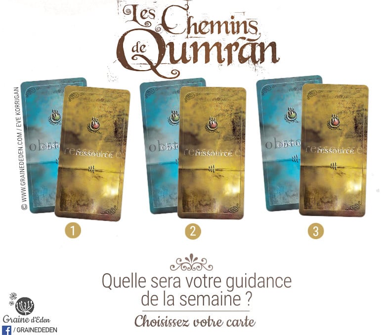 4 au 10 Décembre 2017 - Votre guidance de la semaine avec Les chemins de Qumran Cartes d’Auto-guérison et d’introspection - Graine d'Eden Eve Korrigan - Développement personnel, spiritualité, tarots et oracles divinatoires, Bibliothèques des Oracles, avis, présentation, review , revue