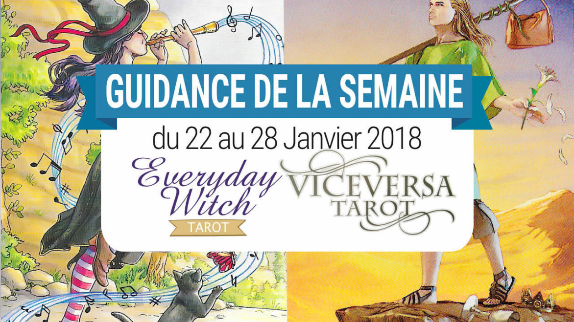 22 au 28 janvier 2018 - Votre guidance de la semaine avec Everyday Witch Tarot et Vice Versa Tarot - Graine d'Eden Eve Korrigan - Développement personnel, spiritualité, tarots et oracles divinatoires, Bibliothèques des Oracles, avis, présentation, review , revue