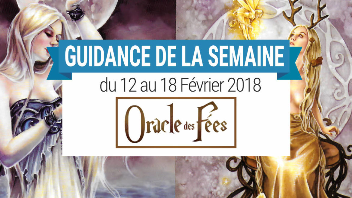 2 au 18 Février 2018 - Votre guidance de la semaine avec Oracle des Fées de Lucy Cavendish - Graine d'Eden Développement personnel, spiritualité, tarots et oracles divinatoires, Bibliothèques des Oracles, avis, présentation, review , revue